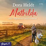 Audio CD (CD/SACD) MATHILDA ODER IRGENDWER STIRBT IMMER von 