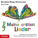 Göschl/Elskis/Maske/Cantilene- CD Die Kleine Raupe Nimmersatt - Meine Ersten Lieder