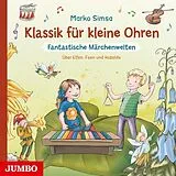 Marko Simsa CD Klassik Für Kleine Ohren