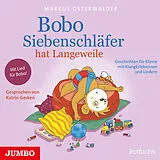 Audio CD (CD/SACD) Bobo Siebenschläfer Hat Langeweile von Markus Osterwalder