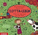 Audio CD (CD/SACD) Mein Lotta-Leben - Muh mir das Lied von der Kuh von Alice Pantermüller