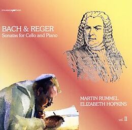 MARTIN/HOPKINS,ELIZABET RUMMEL CD Bach & Reger: Cellosonaten Vol