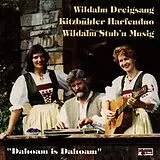 Wildalm Dreigsang/+ CD Dahom Is Dahoam