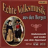 VARIOUS CD Echte Volksmusik aus den Bergen (Stubenmusik und Lieder aus dem Alpenland) Folge 2