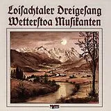 Loisachtaler Dreigsang (& Wetterstoa Musikanten) CD Loisachtaler Dreigsang & Wetterstoa Musikanten