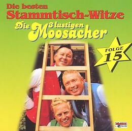 3 Lustigen Moosacher,Die CD Stammtisch-Witze,Folge 15