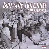 Karl Edelmann (und seine Musikanten) CD Bairische Tanzmusi Folge 2