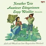 Kreuther Trio/Auwieser Sängeri CD Lied und Musik aus dem Bayerischen Oberland