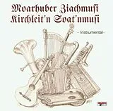 Moarhuber Ziachmusi/Kirchleit' CD Instrumental