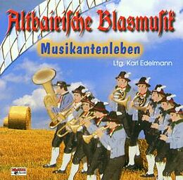 Karl Edelmann CD Altbairische Blasmusik 4,Musikantenleben