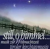 Tiroler Kirchtagsmusig CD Still O Himmel