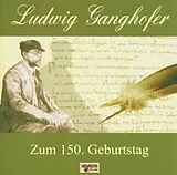 Ludwig Ganghofer CD Zum 150.Geburtstag