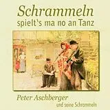 Peter Aschberger CD Schrammeln Spielt'S Ma No An Tanz