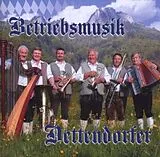 Betriebsmusik Dettendorfer CD Betriebsmusik Dettendorfer