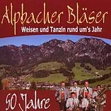 Alpbacher Bläser CD 50 Jahre - Weisen und Tanzln rund um's Jahr