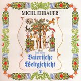 Michl Ehbauer CD Baierische Weltgschicht 2 Kapitel 10 ff.