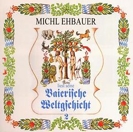 Michl Ehbauer CD Baierische Weltgschicht 2 Kapitel 10 ff.