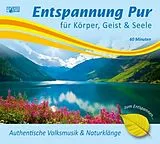 ENTSPANNUNG PUR CD Authentische Volksmusik & Natu