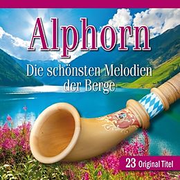 Various CD Alphorn-Die Schönsten Melodien