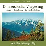 Donnersbacher Viergsang/Aussee CD Auf Über'N Berigschlag