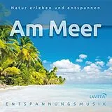 LA VITA-Entspannungsmusik CD Am Meer-Natur Erleben Und Entspannen