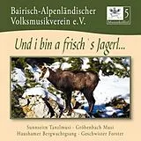 Bairisch-Alpenländischer Volks CD Musterkofferl 5-Und I Bin A Frisch`S Jagerl
