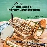 Thierseer Dorfmusikanten/Bichi CD Drunter Und Drüber