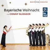 Conny Glogger & munich brass c CD Bayerische Weihnacht