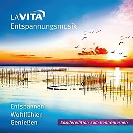 LA VITA-Entspannungsmusik CD Entspannen,Wohlfühlen,Genießen