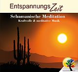Entspannungszeit CD Schamanische Meditation