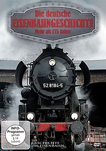 Die Deutsche Eisenbahngeschichte - Mehr als 175 Jahre DVD