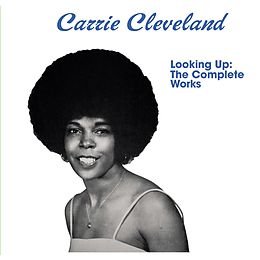 Carrie Cleveland CD Looking Up - The Complete Works