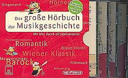 Various CD Das Grosse Hörbuch Der Musikgeschichte