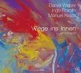 Daniel/Fromm,Ingo/Krass, Weber CD Wege ins Innen. Ein Hörspiel
