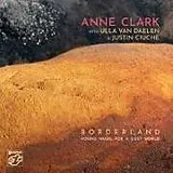Clark,Anne With Daelen,Ulla Van & Ciuche,Justin CD Borderland-Found Music For A Lost World