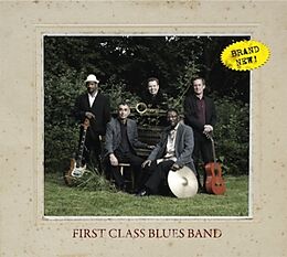 The First Class Blues Band CD Brand New