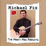 Michael Fix CD The Heart Has Reasons