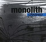 Monolith CD Crashed