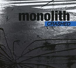 Monolith CD Crashed