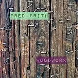 Fred Frith CD Woodwork