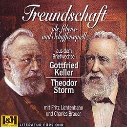 Audio CD (CD/SACD) Freundschaft Briefwechsel von Theodor) Storm, Fritz Lichtenhahn