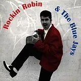 Rockin' Robin (& The Blue Jays) CD Rockin'robin & The Blue Jays