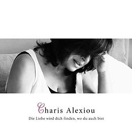 Charis Alexiou CD Die Liebe Wird Dich Finden,Wo Du Auch Bist