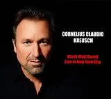 Cornelius Claudio Kreusch CD Black Mud Sound-live In New York City