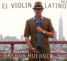 Gregor Huebner CD El Violin Latino Vol. 2 - For Octavio