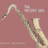 Francel,Mulo Vinyl The Melody Sax(180g Black Vinyl)
