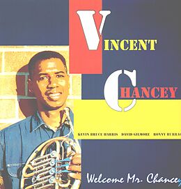 Vincent Chancey Vinyl Welcome Mr. Chancey (Vinyl)