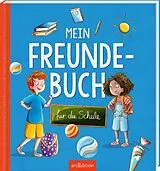 Kartonierter Einband Mein Freundebuch für die Schule von Sarah Welk