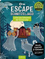 Kartonierter Einband Escape-Schnitzeljagd  Lüftet das Geheimnis der Geistervilla! von Hannah Lang