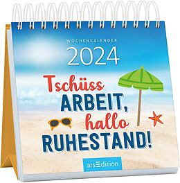 Kalender (Kal) Mini-Wochenkalender Tschüss Arbeit, hallo Ruhestand! 2024 von 